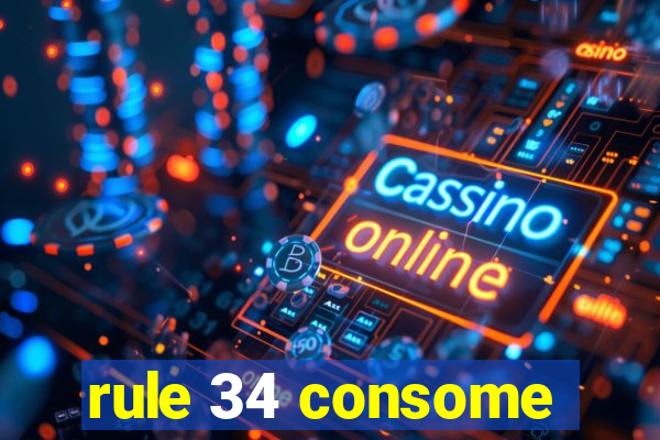 rule 34 consome
